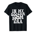 Groovy My Soccer Mom Era T-Shirt - Minimalist Print Unisex - T-Shirt, Sweatshirt, Hoodie
