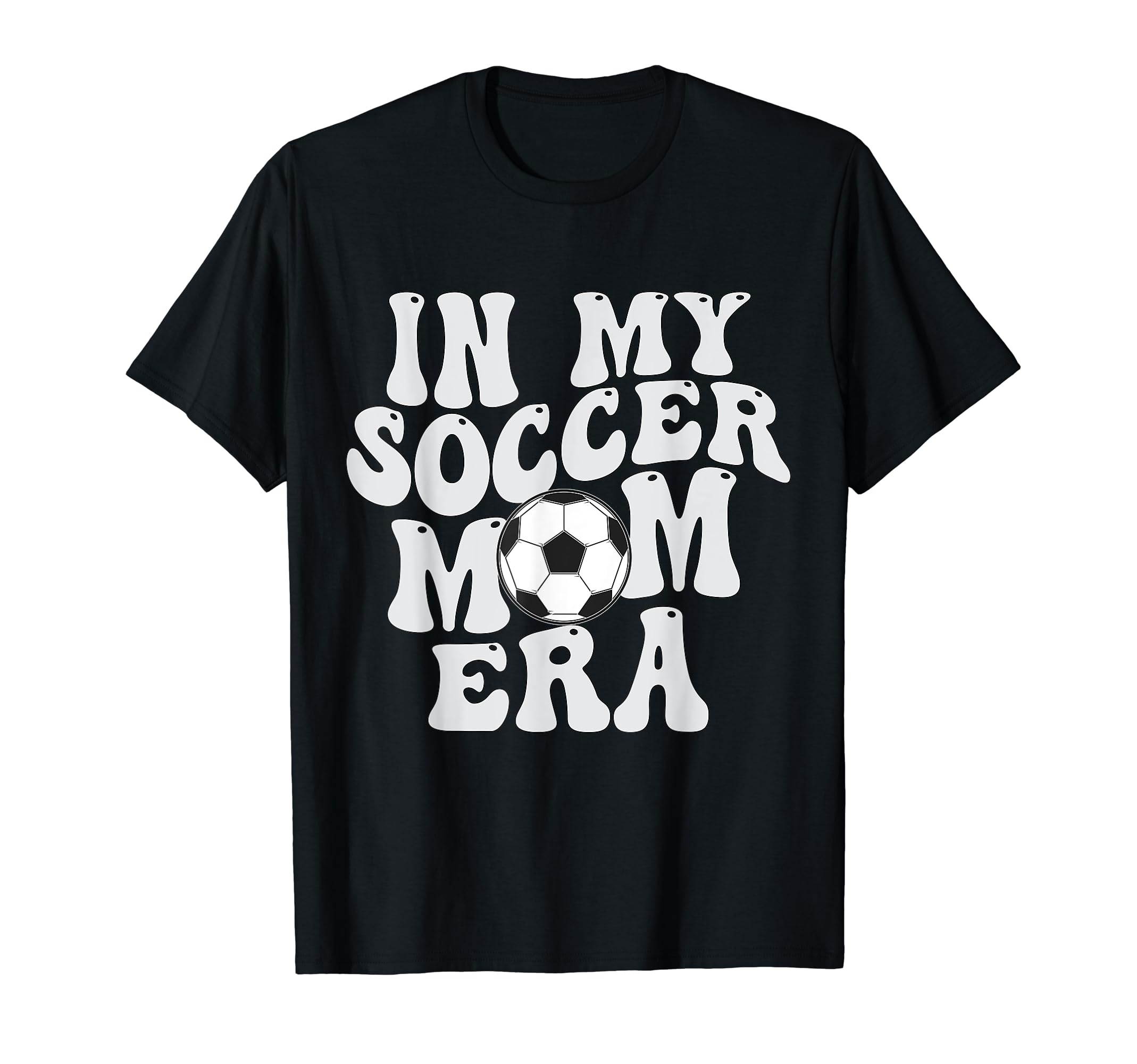 Groovy My Soccer Mom Era T-Shirt - Minimalist Print Unisex - T-Shirt, Sweatshirt, Hoodie