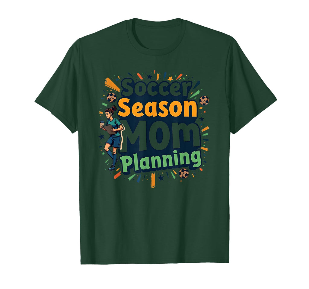 Soccer Season Mom Planning T-Shirt - Minimalist Print Unisex - T-Shirt, Sweatshirt, Hoodie