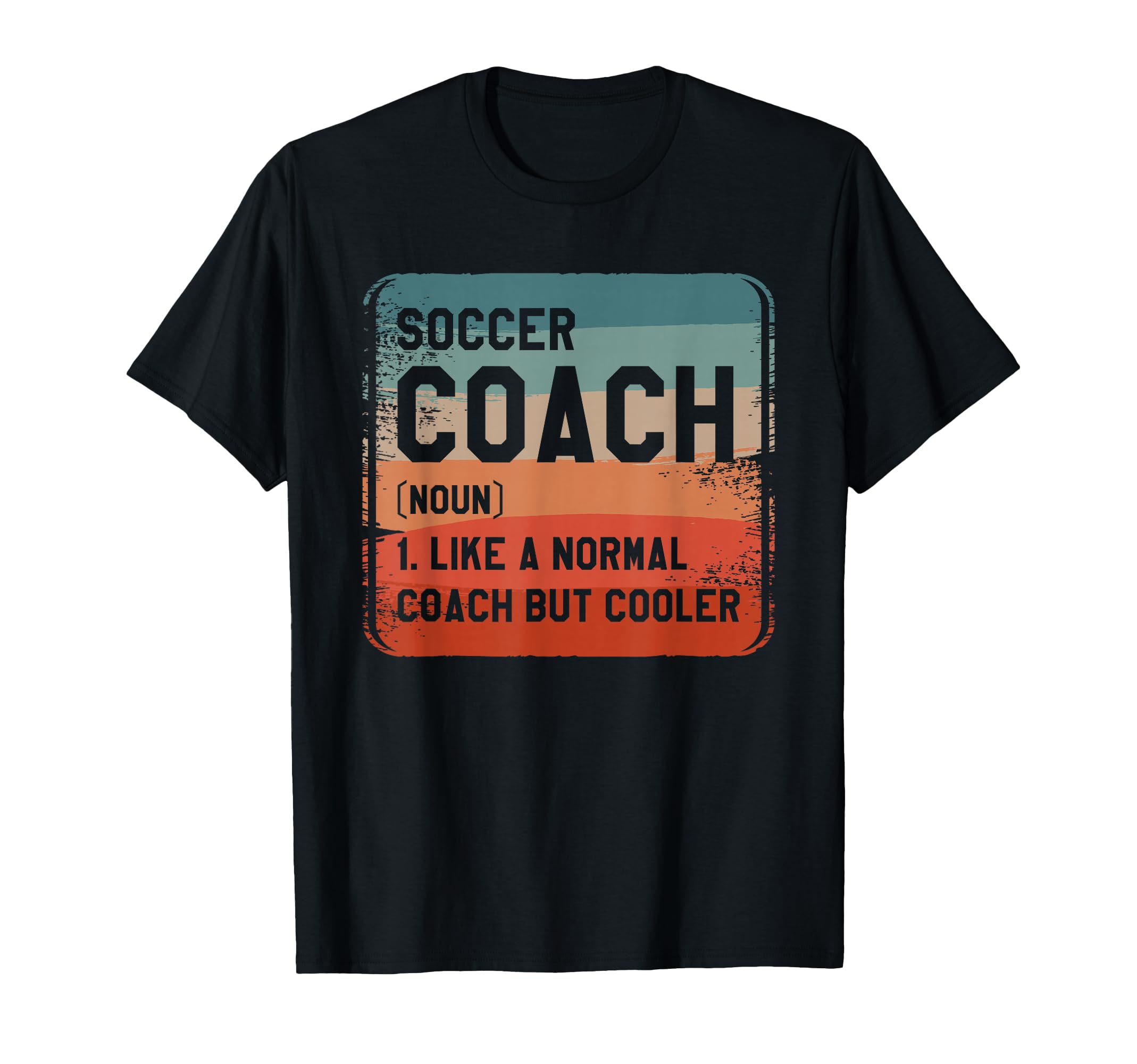 Soccer Coach Like Normal Coach But T-Shirt - Unique Graphic for Adults - T-Shirt, Sweatshirt, Hoodie