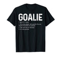 Funny Goalie Definition Soccer T-Shirt - Casual Everyday Wear Men Women - T-Shirt, Sweatshirt, Hoodie