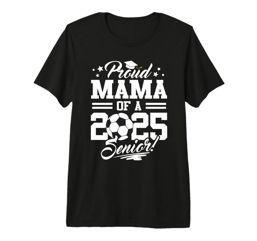 Proud Mama 2025 Senior Mom Graduate T-Shirt - Minimalist Print for Adults - T-Shirt, Sweatshirt, Hoodie