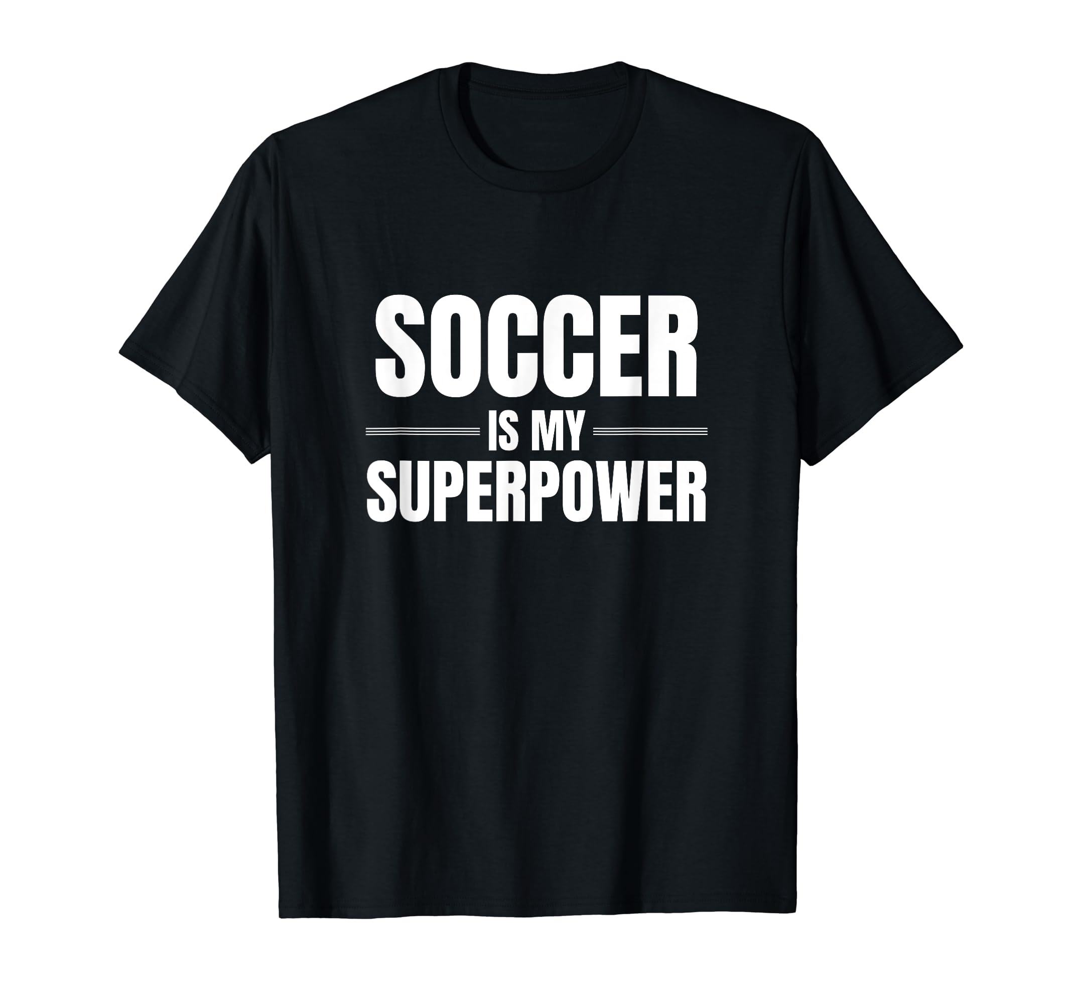 Soccer Is My Superpower Pastime Hobby T-Shirt - Aesthetic Graphic Unisex - T-Shirt, Sweatshirt, Hoodie