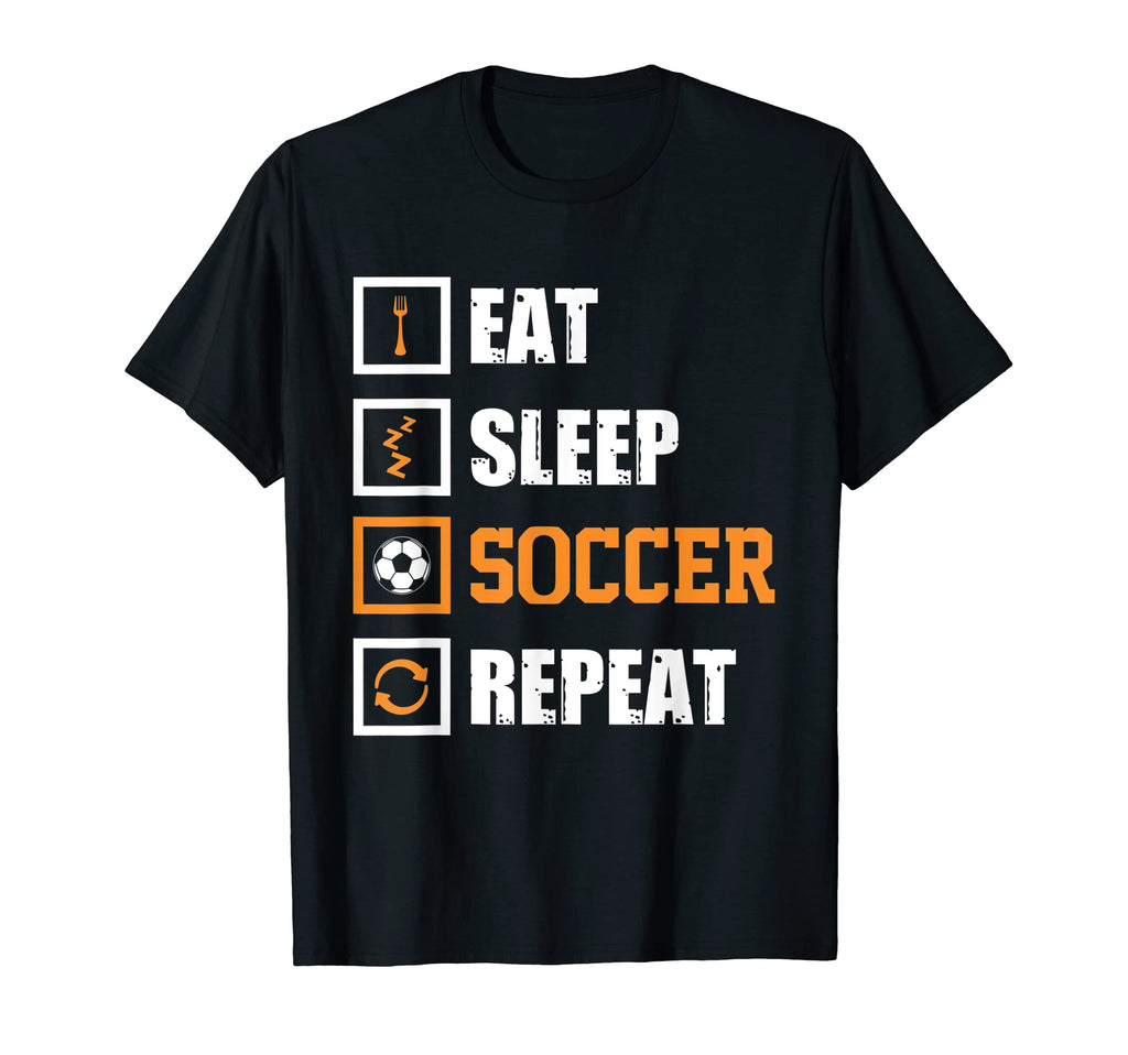 Eat Sleep Soccer Repeat Funny Soccer T-Shirt - Unique Graphic for Adults - T-Shirt, Sweatshirt, Hoodie
