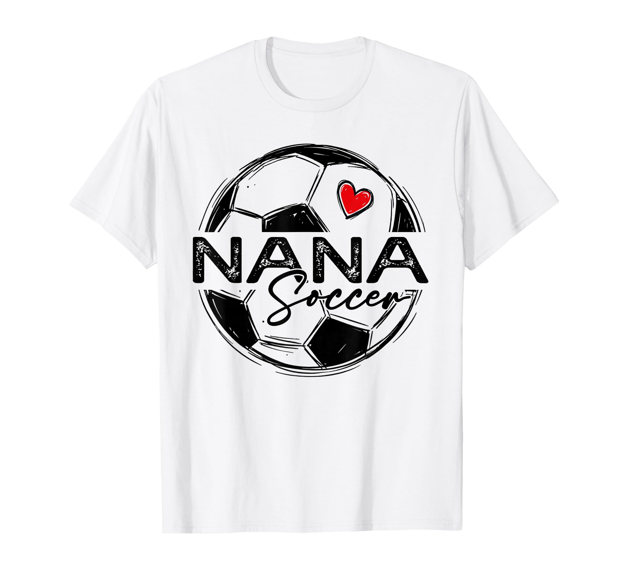 Soccer Nana Soccer Player Family T-Shirt - Casual Everyday Wear Unisex - T-Shirt, Sweatshirt, Hoodie