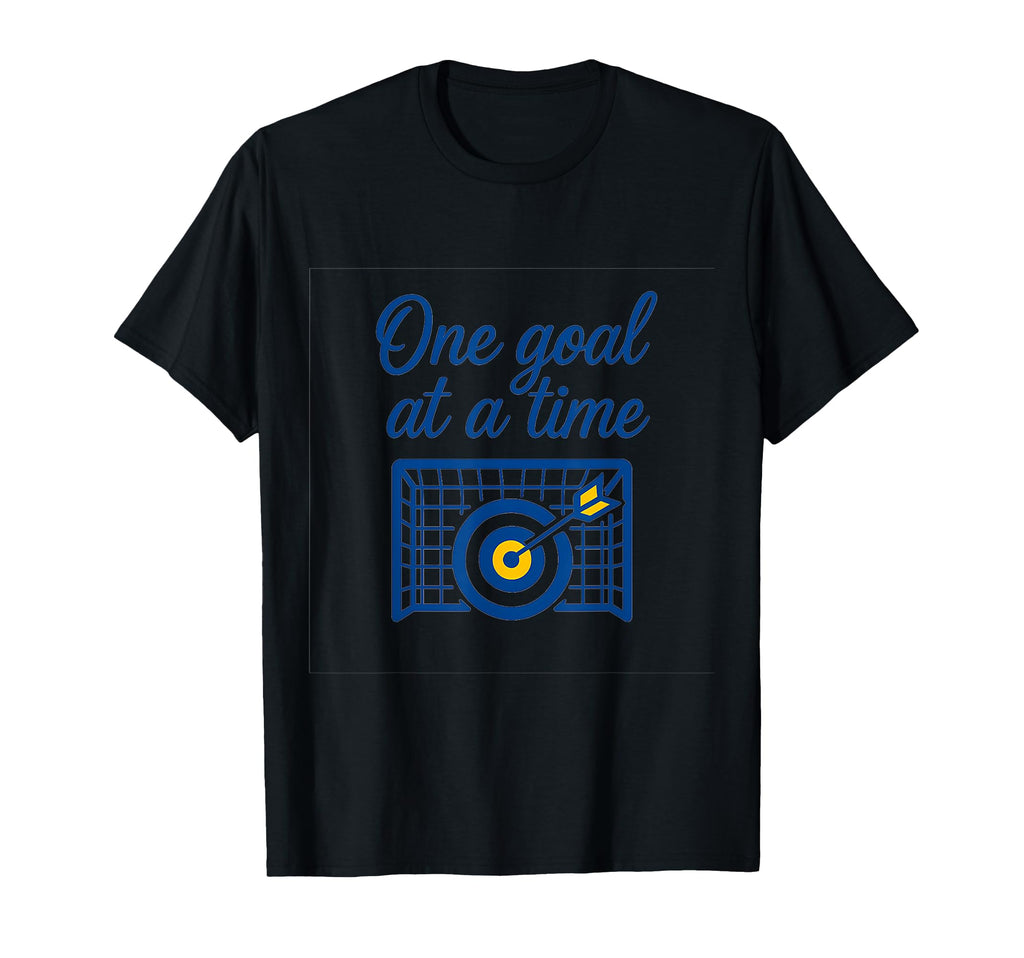 One Goal Time Soccer Novelty Sports T-Shirt - Streetwear Style Men Women - T-Shirt, Sweatshirt, Hoodie