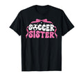 Soccer Sister Coquette Soccer Players T-Shirt - Novelty Apparel Men Women - T-Shirt, Sweatshirt, Hoodie