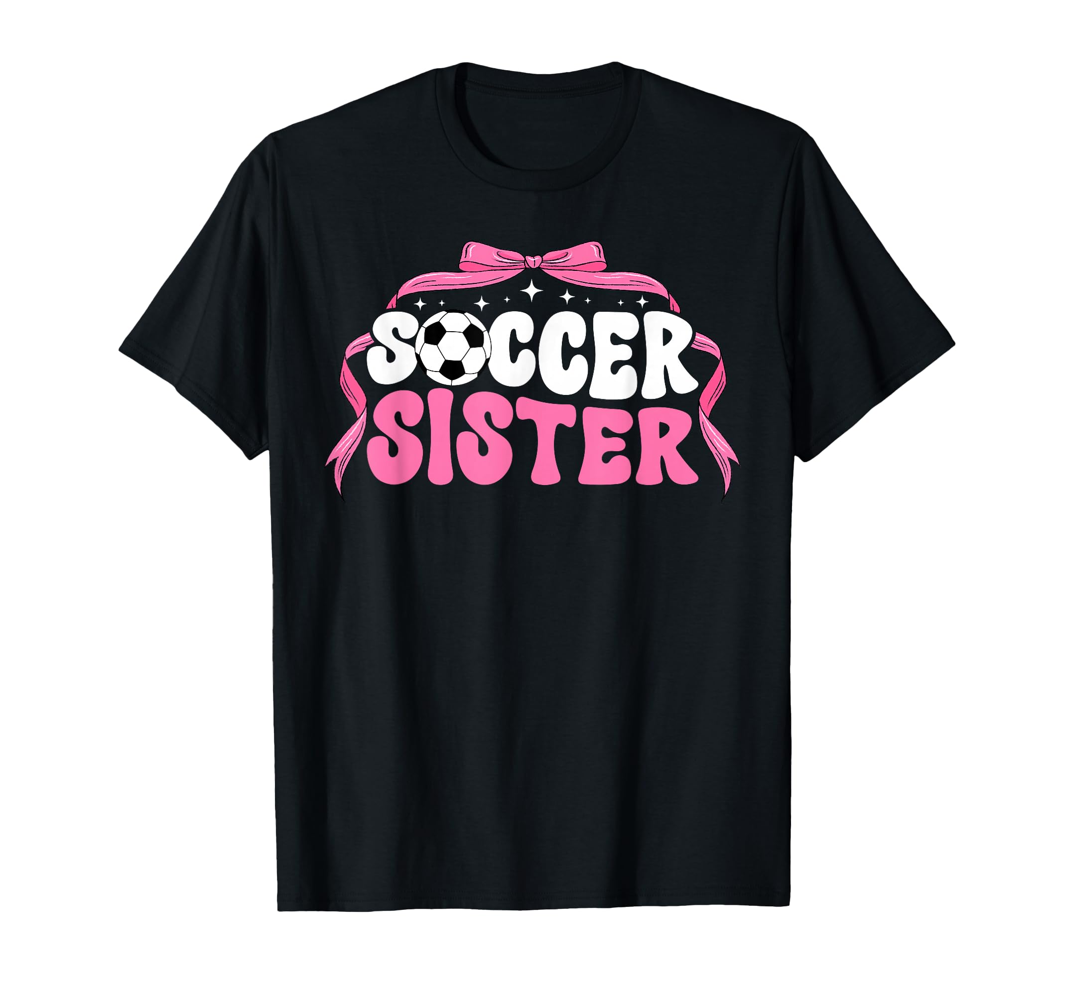 Soccer Sister Coquette Soccer Players T-Shirt - Novelty Apparel Men Women - T-Shirt, Sweatshirt, Hoodie