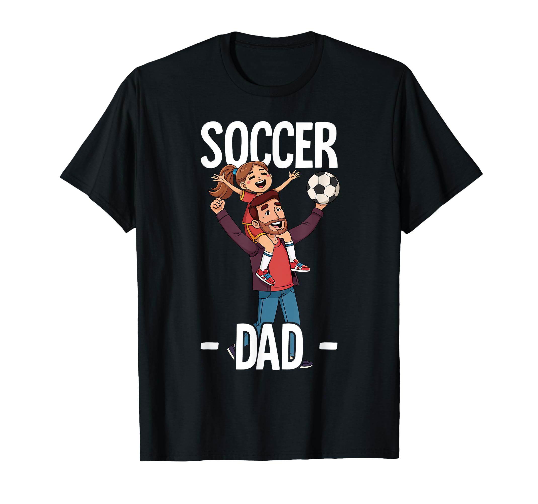 Soccer Dad T-Shirt - Novelty Apparel Unisex - T-Shirt, Sweatshirt, Hoodie
