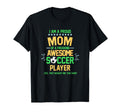 I Am Proud Mom Soccer Player Soccer Mama T-Shirt - Custom Art Print Unisex - T-Shirt, Sweatshirt, Hoodie