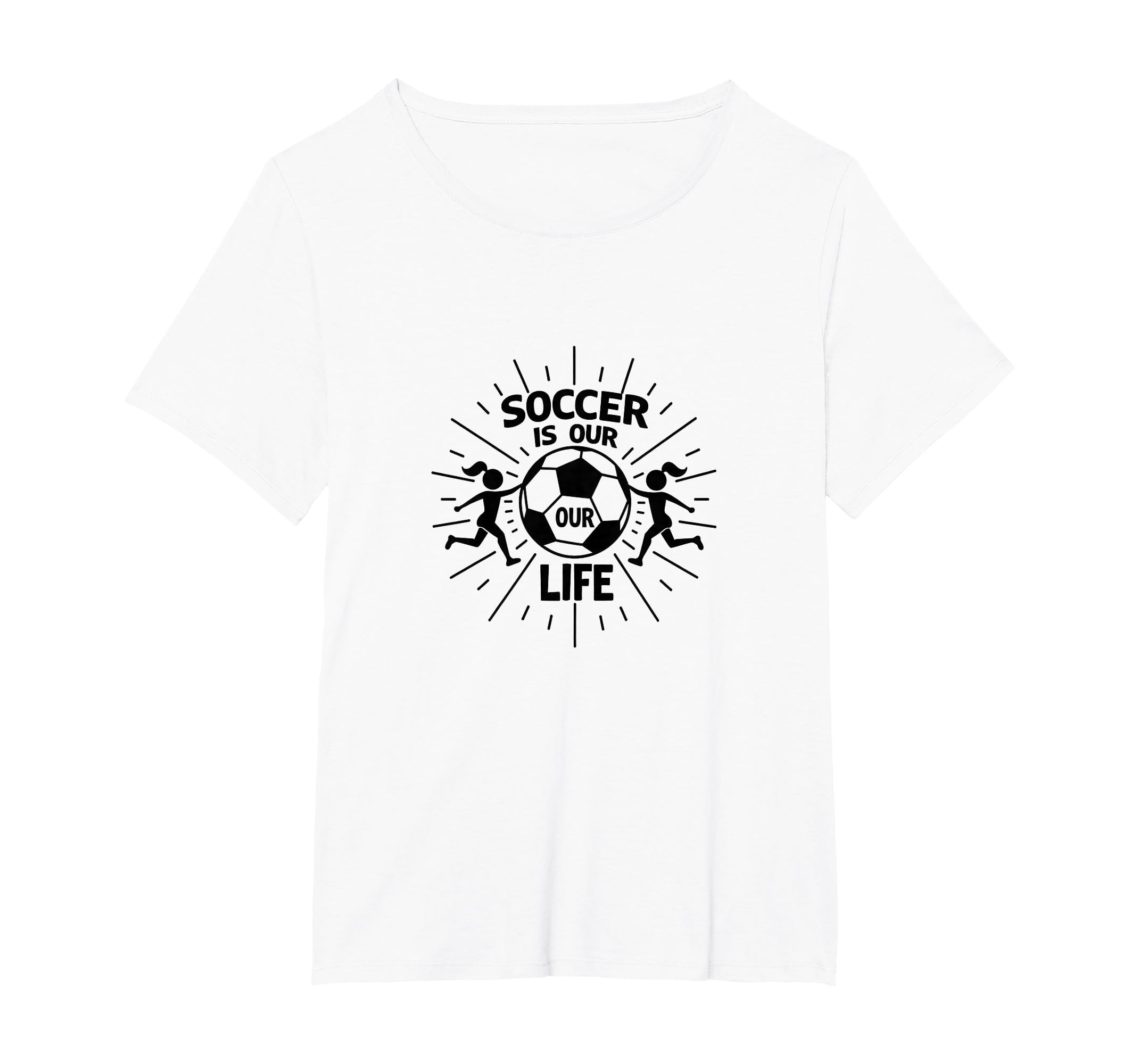 Soccer Is Our Life Soccer Sister T-Shirt - Novelty Apparel for Adults - T-Shirt, Sweatshirt, Hoodie