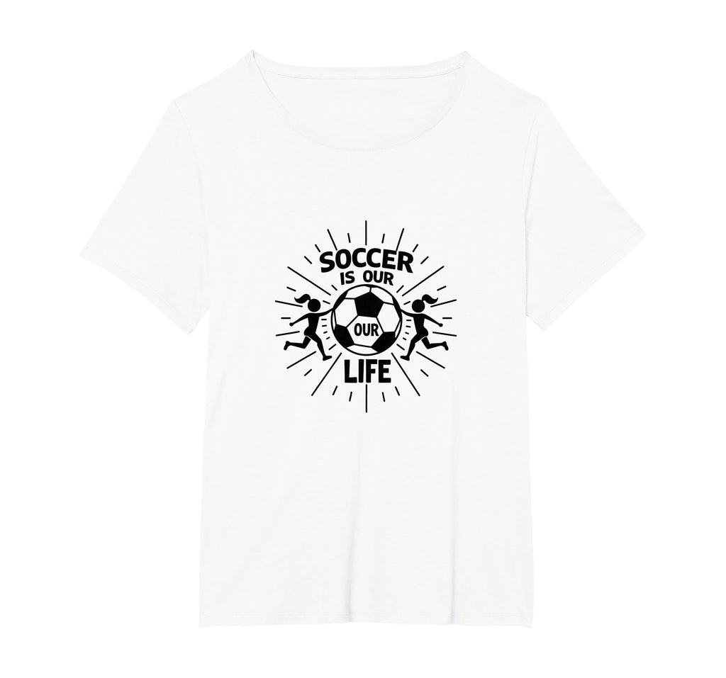 Soccer Is Our Life Soccer Sister Passion T-Shirt - Trendy Graphic Unisex - T-Shirt, Sweatshirt, Hoodie