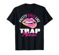 Pretty Like Trap Music Womens Funny Hip Hop T-Shirt - Graphic Print Unisex - T-Shirt, Sweatshirt, Hoodie