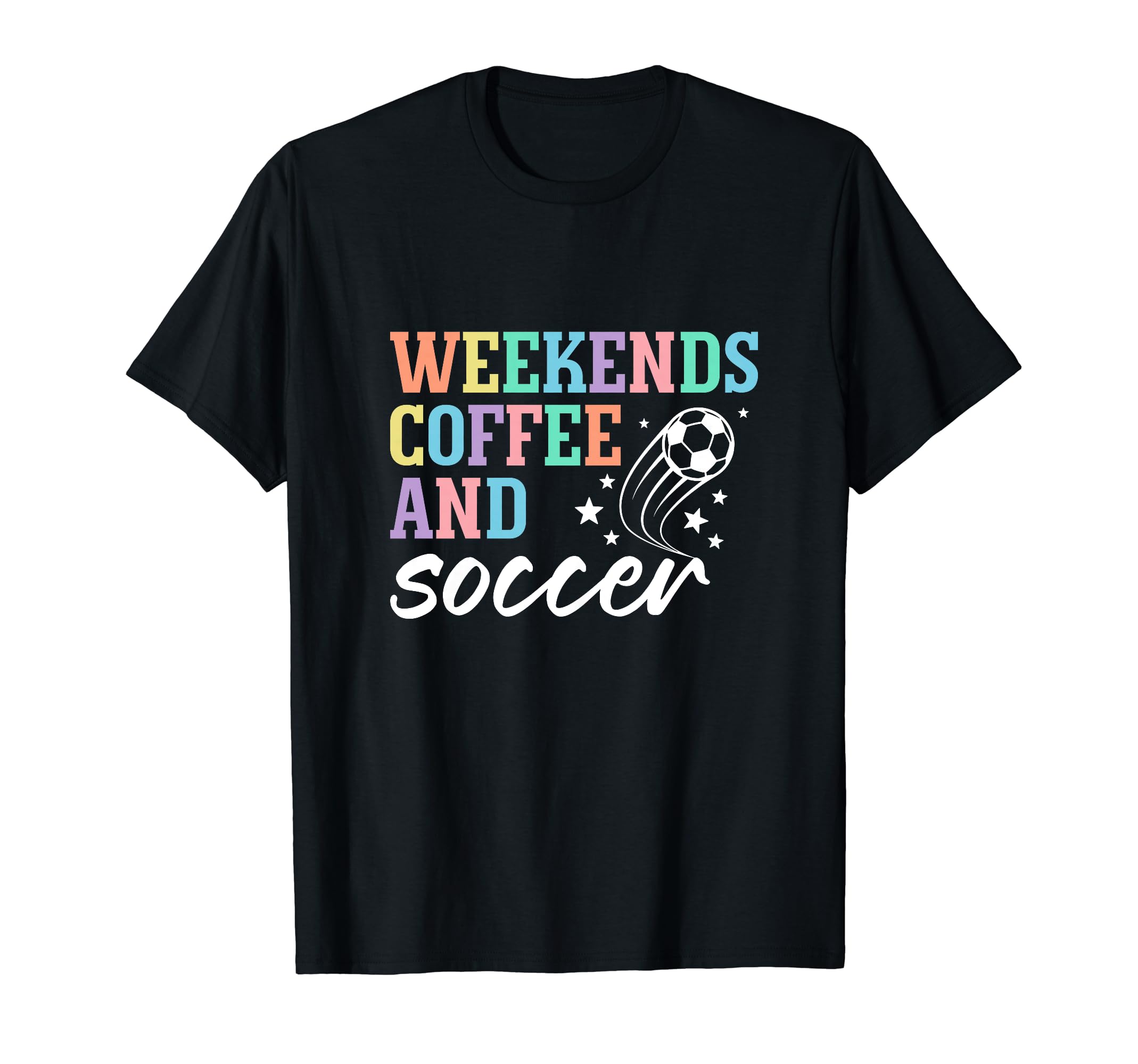 Weekends Coffee And Soccer Funny T-Shirt - Minimalist Print Men Women - T-Shirt, Sweatshirt, Hoodie