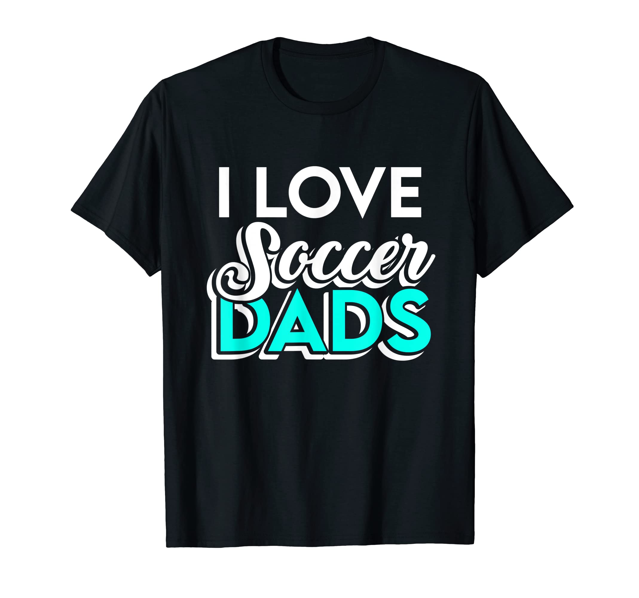 New First Time Dad To Be Love Soccer T-Shirt - Streetwear Style Men Women - T-Shirt, Sweatshirt, Hoodie