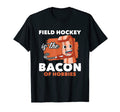 Scoring Goalkeeper Field Hockey Is Bacon T-Shirt - Minimalist Print Unisex - T-Shirt, Sweatshirt, Hoodie