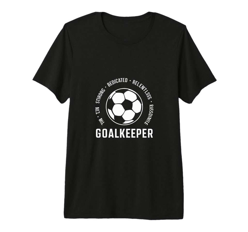 I Am Goalkeeper Football Soccer T-Shirt - Minimalist Print Men Women - T-Shirt, Sweatshirt, Hoodie
