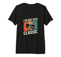 Funny Gaming Im Not Old Im Tri Blend T-Shirt - Graphic Print for Adults - T-Shirt, Sweatshirt, Hoodie