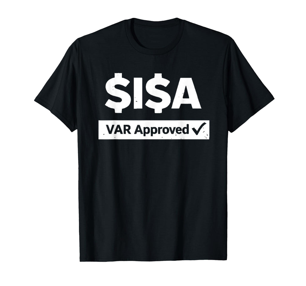 I Var Approved Football Parody T-Shirt - Casual Everyday Wear Men Women - T-Shirt, Sweatshirt, Hoodie