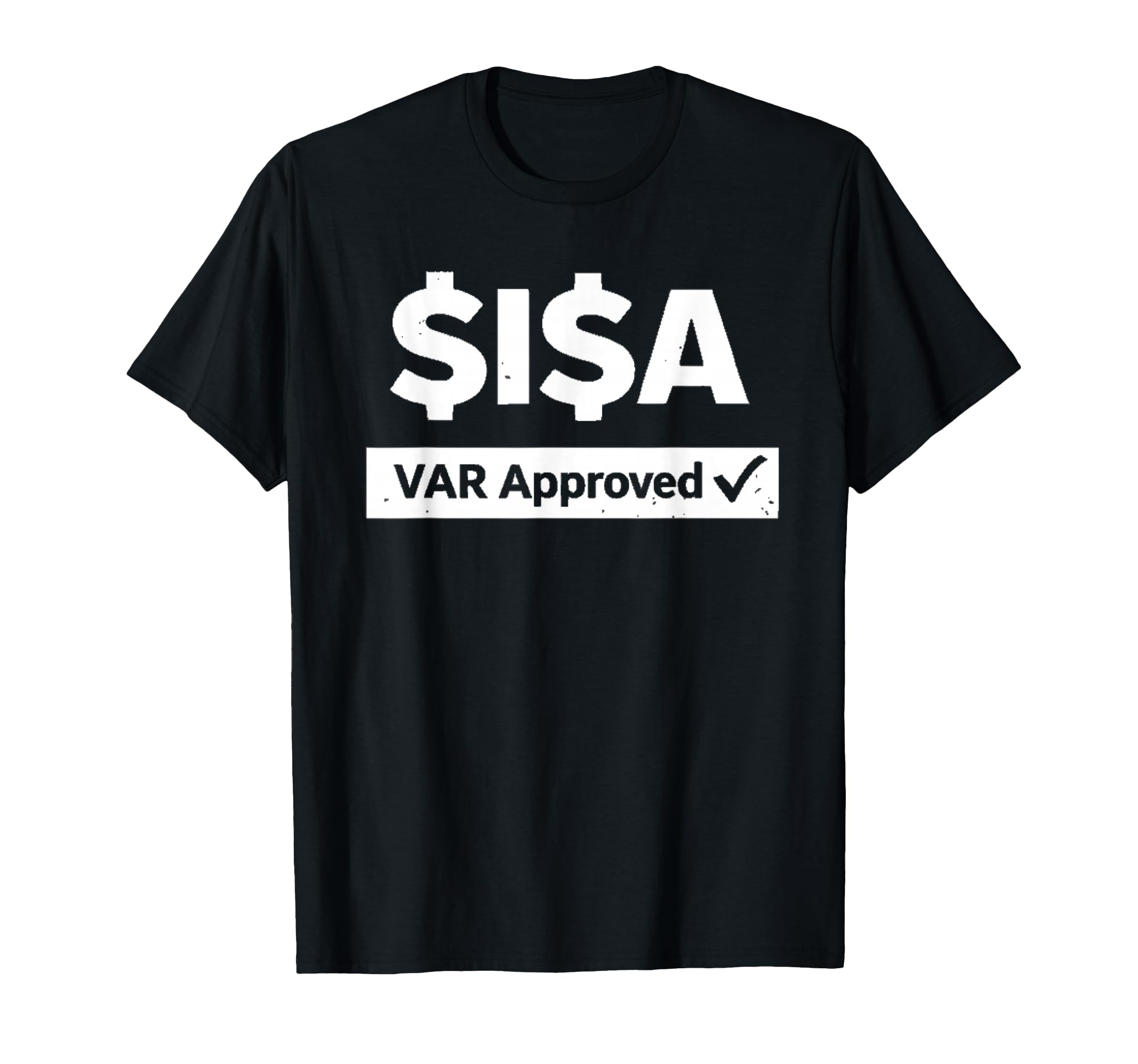 I Var Approved Football Parody T-Shirt - Casual Everyday Wear Men Women - T-Shirt, Sweatshirt, Hoodie