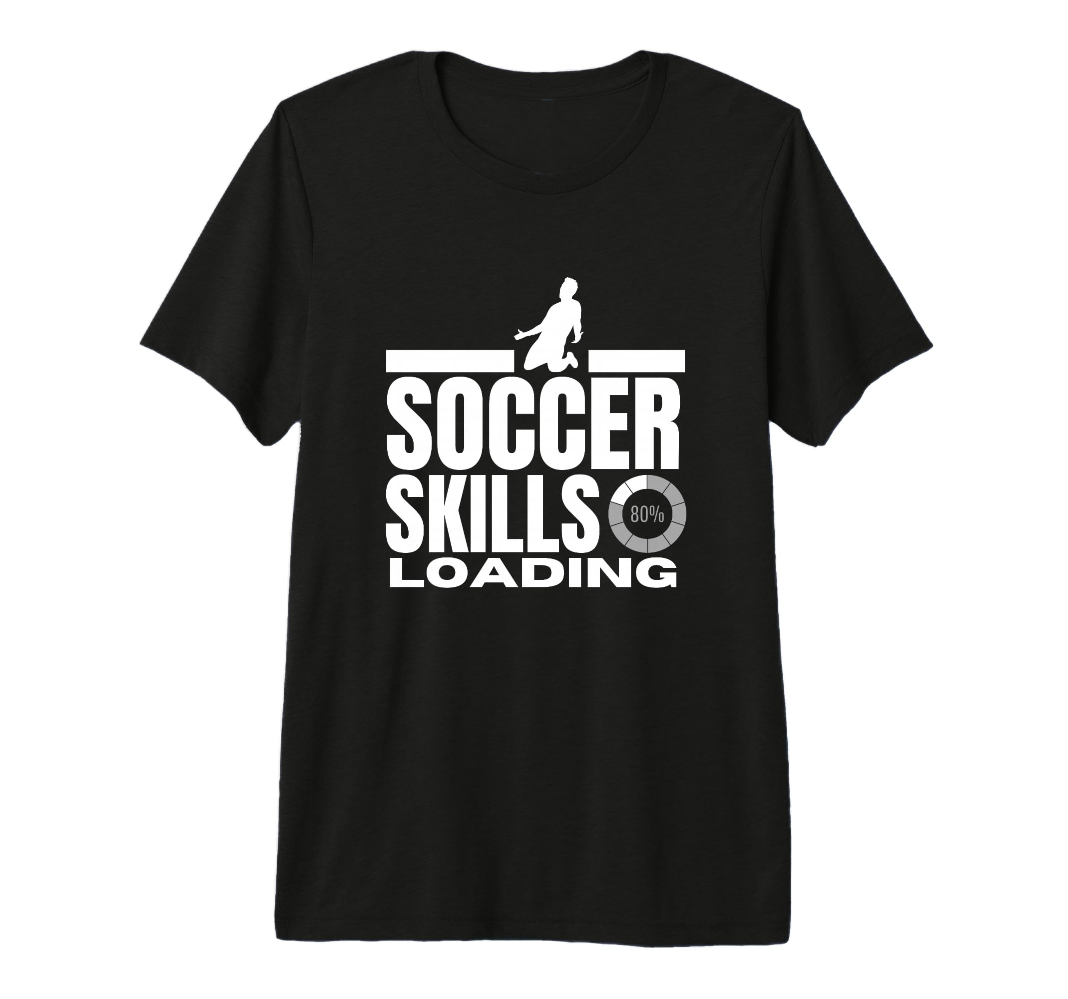 Soccer Skills Loading Funny Soccer T-Shirt - Fun Novelty Design Unisex - T-Shirt, Sweatshirt, Hoodie