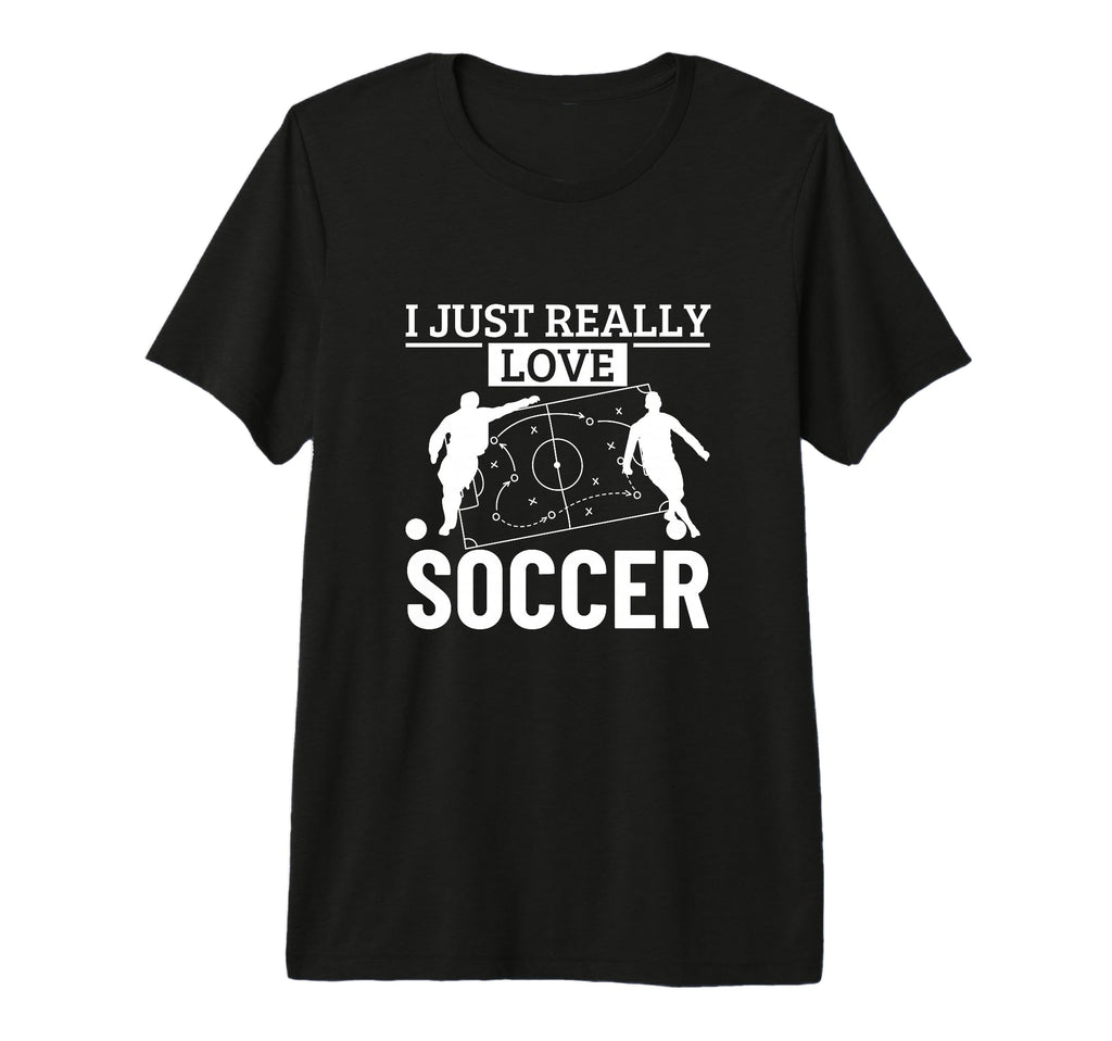 Soccer Player I Just Really Love Soccer T-Shirt - Graphic Print for Adults - T-Shirt, Sweatshirt, Hoodie