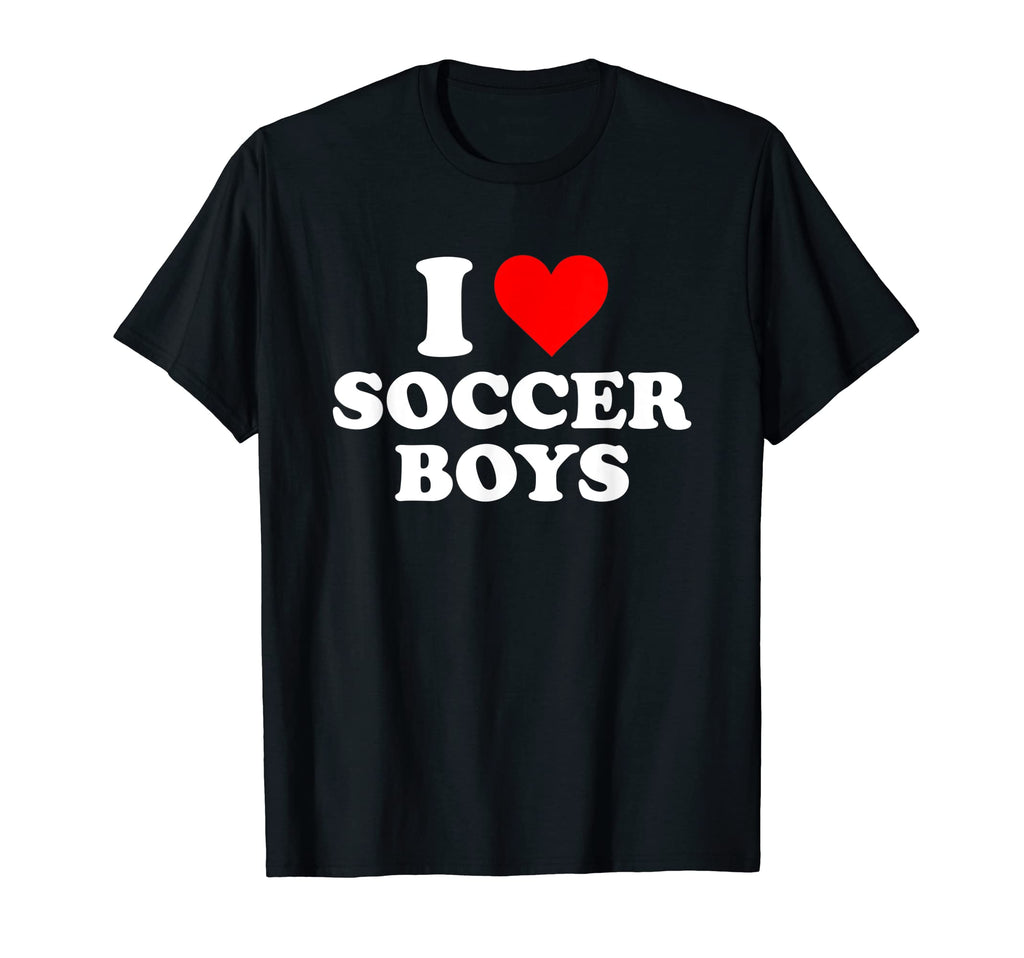 I Love Soccer T-Shirt - Casual Everyday Wear Unisex - T-Shirt, Sweatshirt, Hoodie
