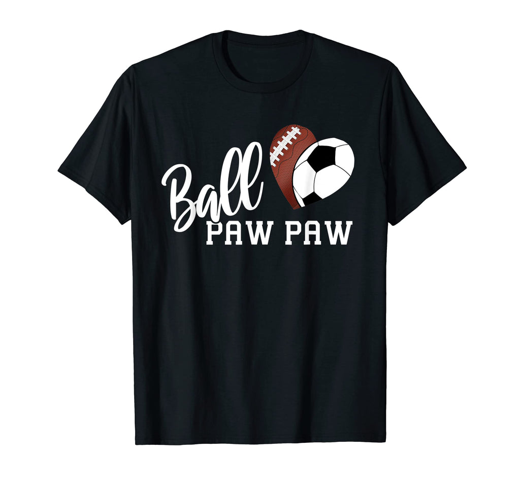 Ball Paw Paw Heart Funny Football T-Shirt - Casual Everyday Wear Men Women - T-Shirt, Sweatshirt, Hoodie