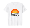 Soccer Is Groovy 60S Soccer Player T-Shirt - Minimalist Print for Adults - T-Shirt, Sweatshirt, Hoodie