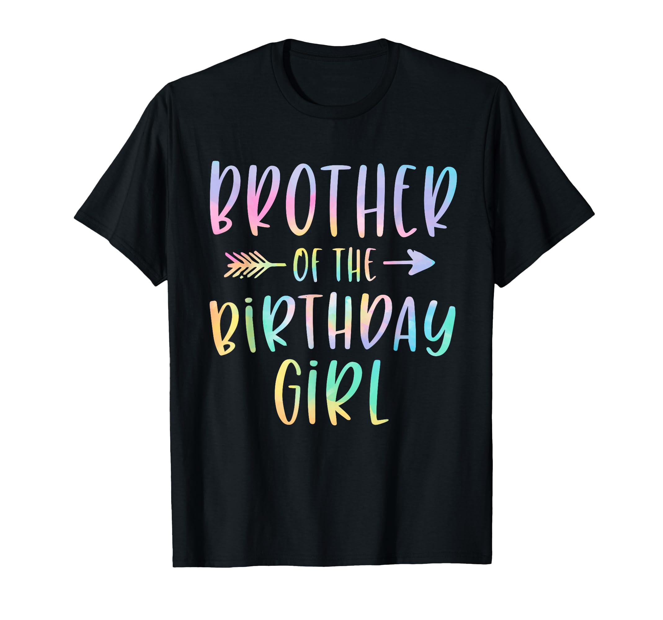 Brother Birthday Tie Dye Colorful T-Shirt - Casual Everyday Wear Men Women - T-Shirt, Sweatshirt, Hoodie