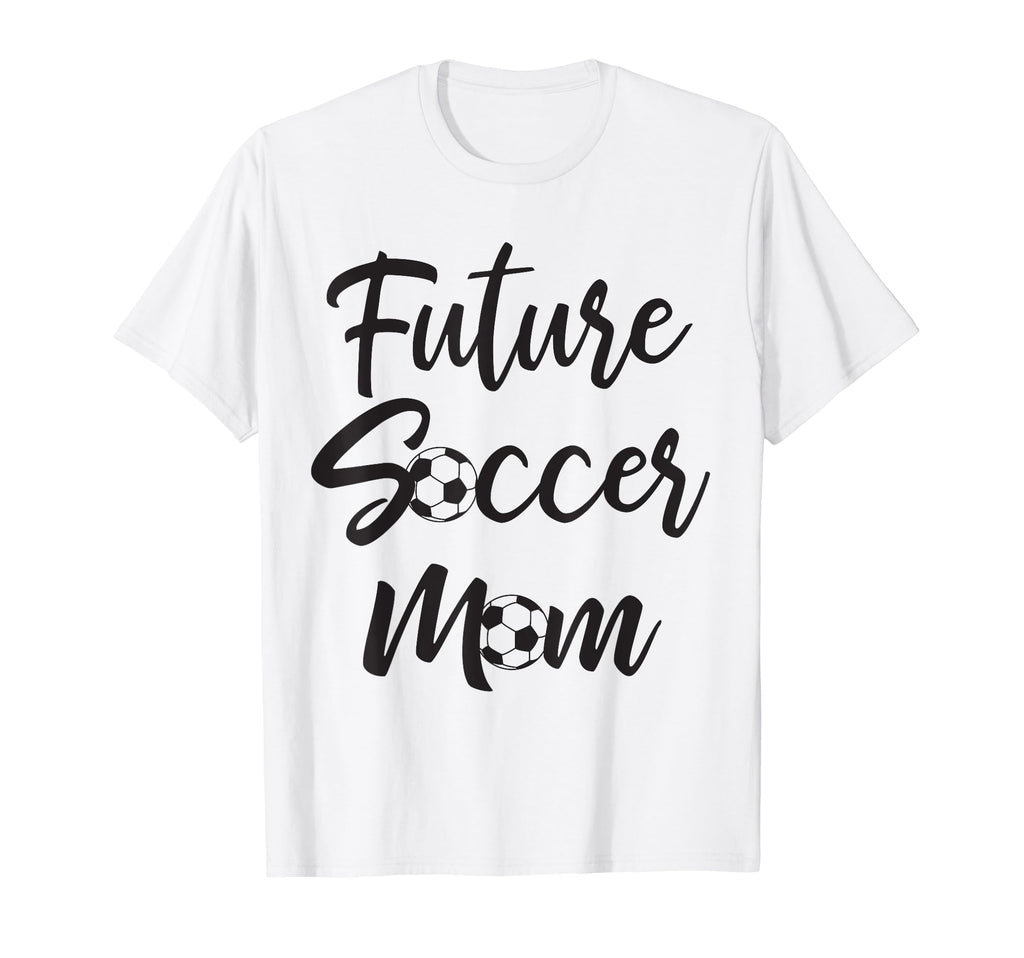 Future Soccer Mom Mother Balls Sport T-Shirt - Trendy Graphic Men Women - T-Shirt, Sweatshirt, Hoodie