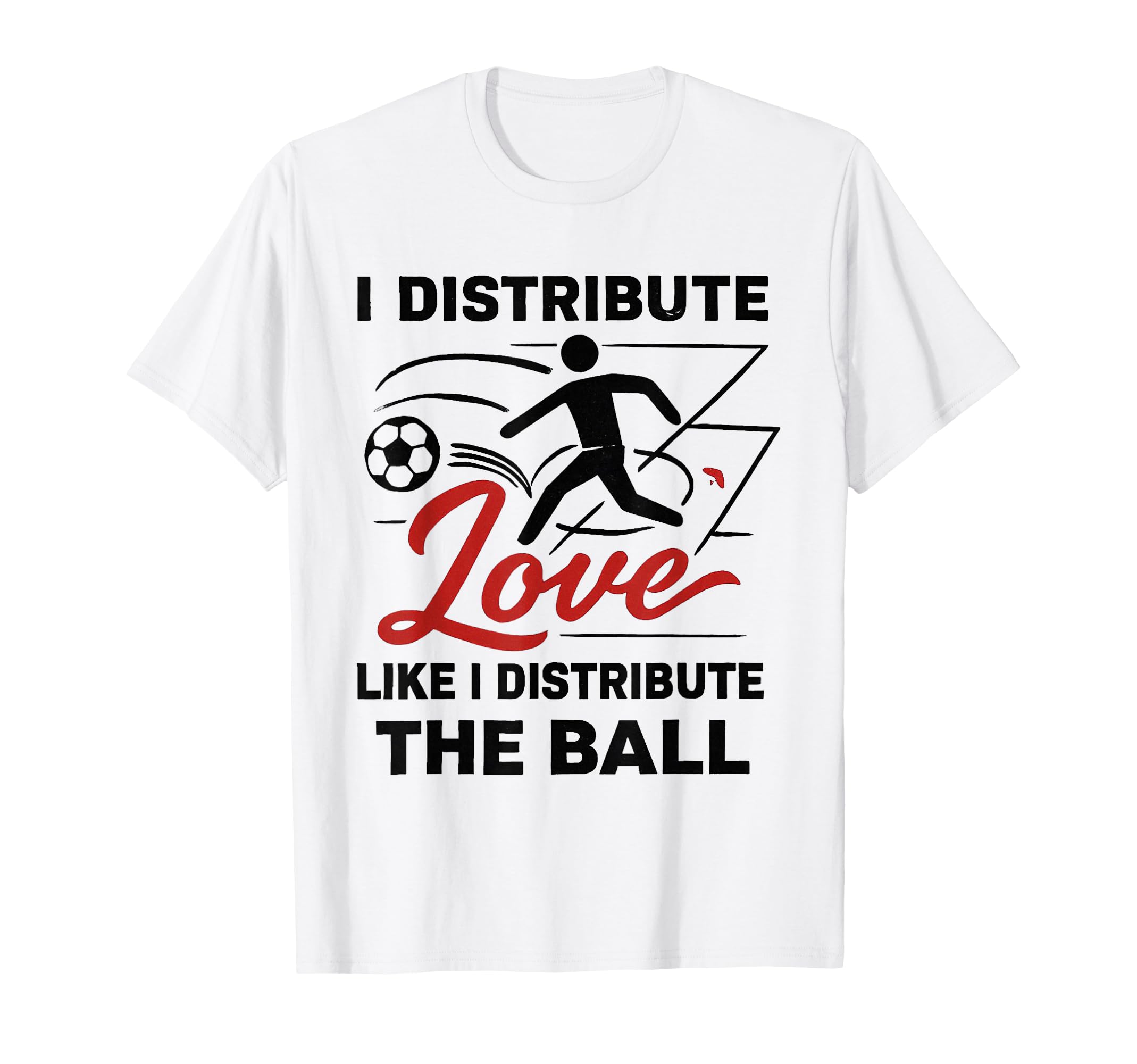 I Distribute Love Like I Distribute T-Shirt - Unique Graphic Men Women - T-Shirt, Sweatshirt, Hoodie