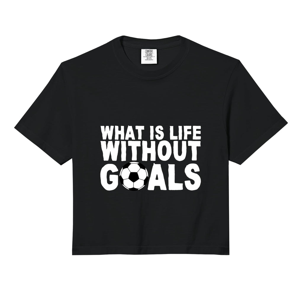 What Is Life Without Goals Comfort Sweatshirt - Streetwear Style Unisex - T-Shirt, Sweatshirt, Hoodie