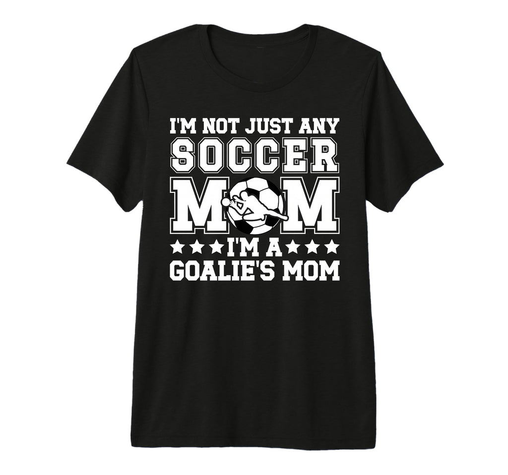 Goalies Mom Soccer Keeper Mom Soccer T-Shirt - Graphic Print for Adults - T-Shirt, Sweatshirt, Hoodie