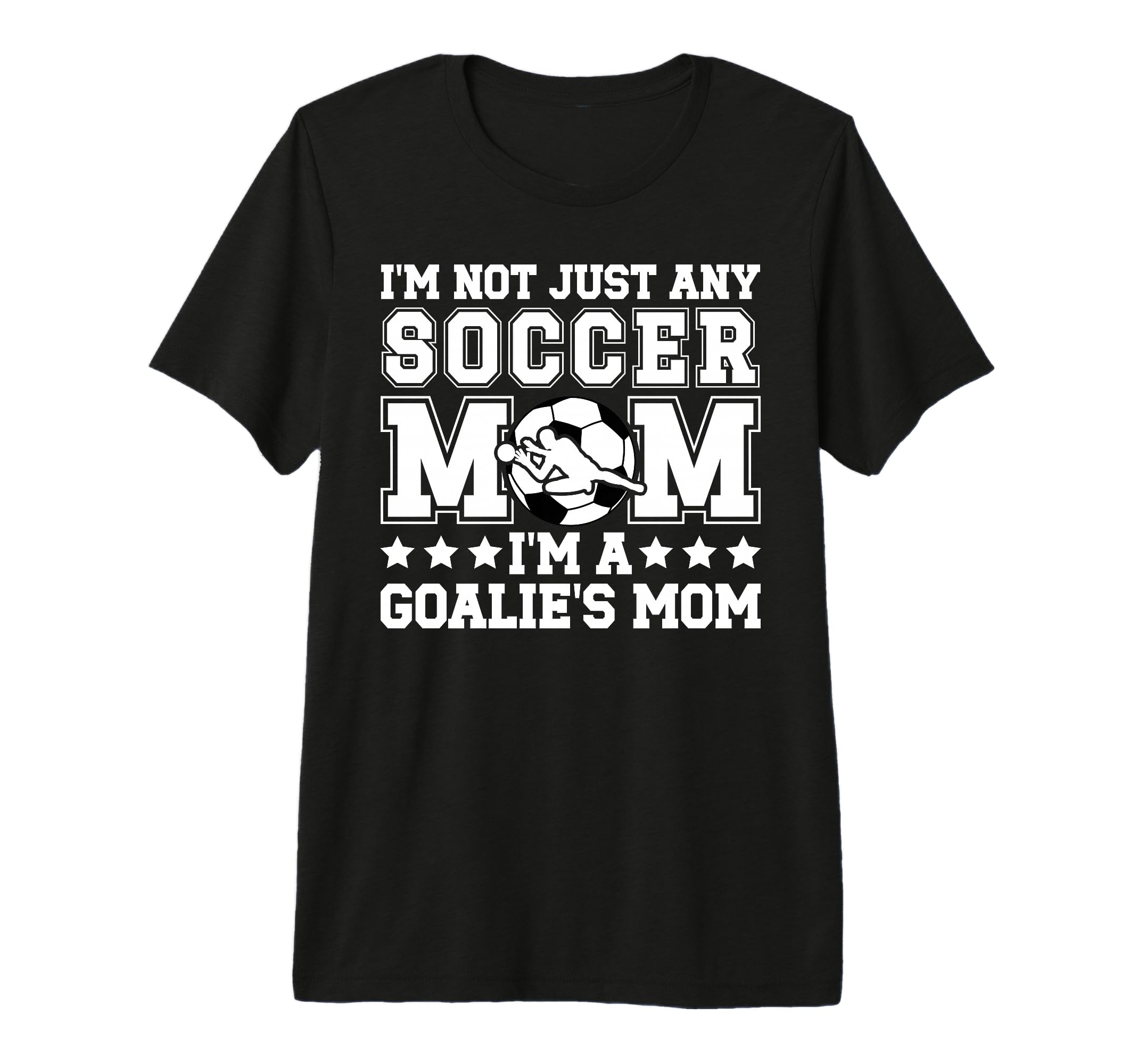 Goalies Mom Soccer Keeper Mom Soccer T-Shirt - Graphic Print for Adults - T-Shirt, Sweatshirt, Hoodie
