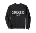 Soccer Mom Script Detail Proud Sweatshirt - Fun Novelty Design Unisex - T-Shirt, Sweatshirt, Hoodie