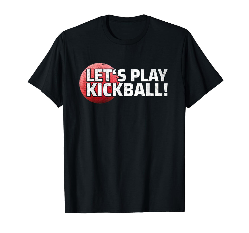 Lets Play Kickball Team All Kickball T-Shirt - Unique Graphic Unisex - T-Shirt, Sweatshirt, Hoodie
