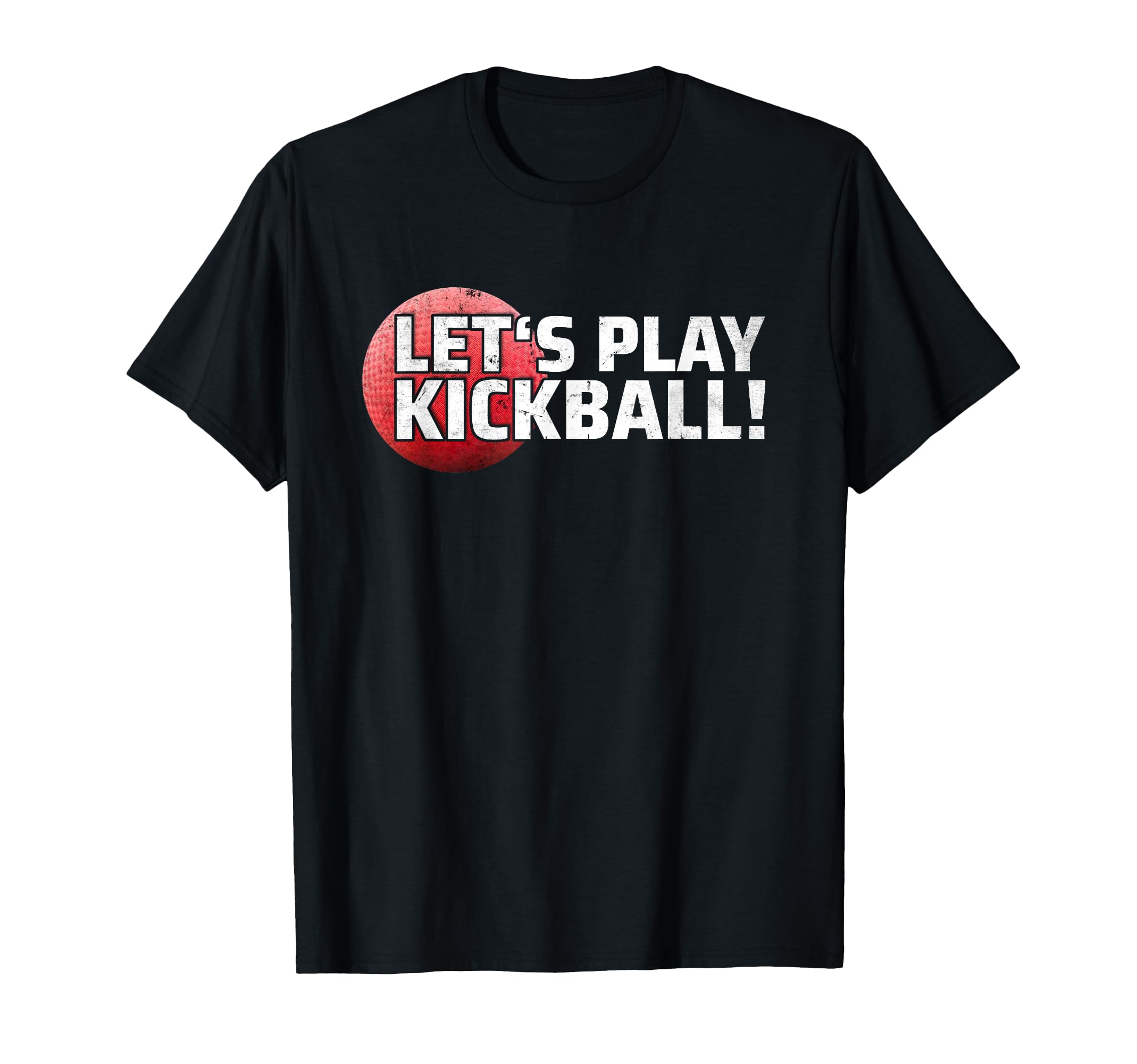 Lets Play Kickball Team All Kickball T-Shirt - Unique Graphic Unisex - T-Shirt, Sweatshirt, Hoodie