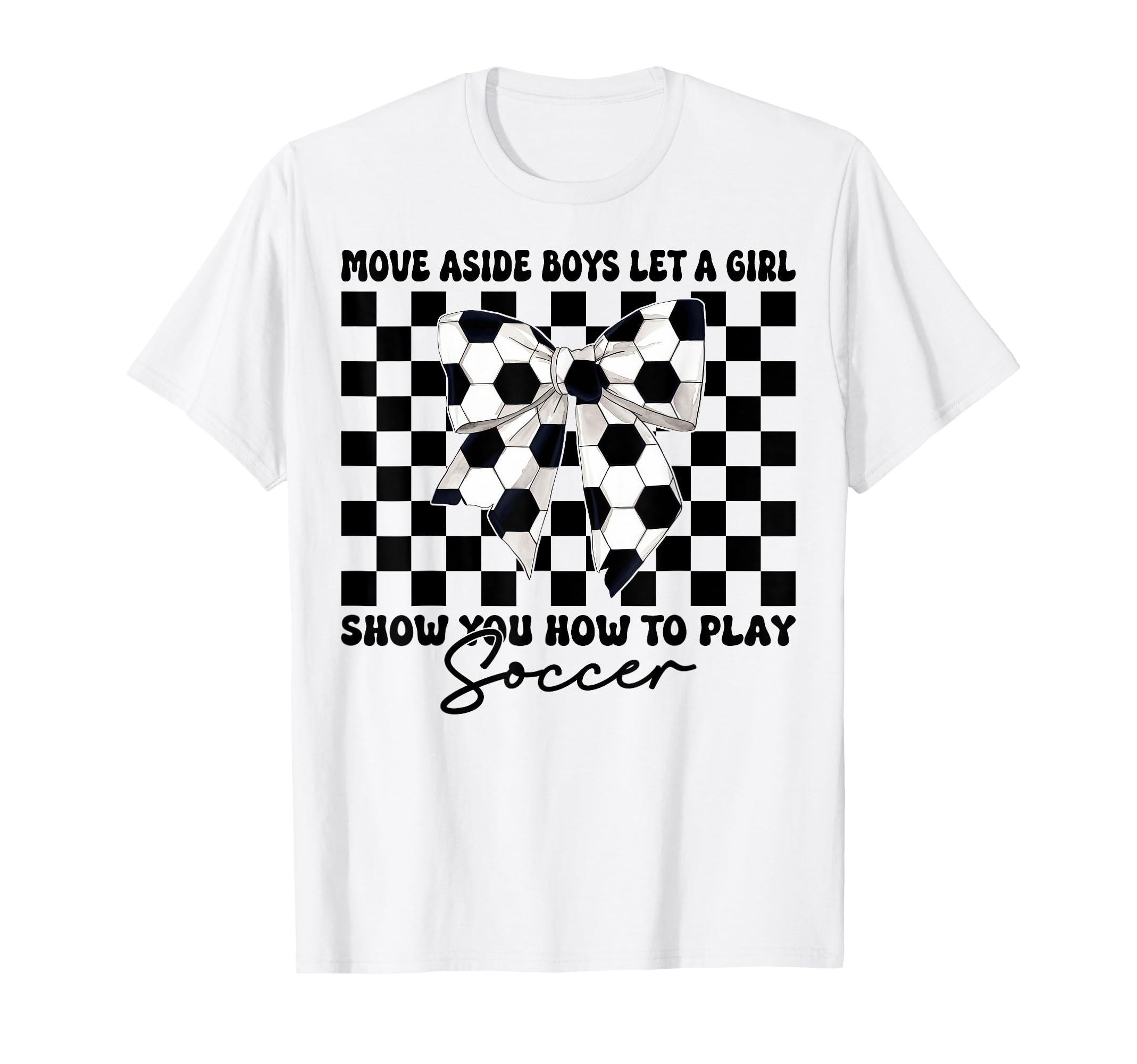 Let Show You How To Play Soccer T-Shirt - Trendy Graphic Unisex - T-Shirt, Sweatshirt, Hoodie