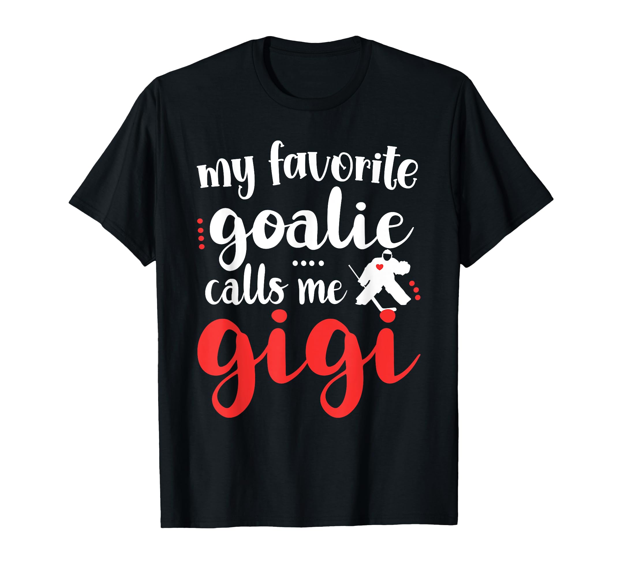 Proud Ice Hockey Goalie Gigi Hockey T-Shirt - Streetwear Style for Adults - T-Shirt, Sweatshirt, Hoodie