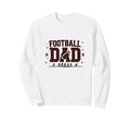 Football Dad Proud Senior Sweatshirt - Casual Everyday Wear Men Women - T-Shirt, Sweatshirt, Hoodie
