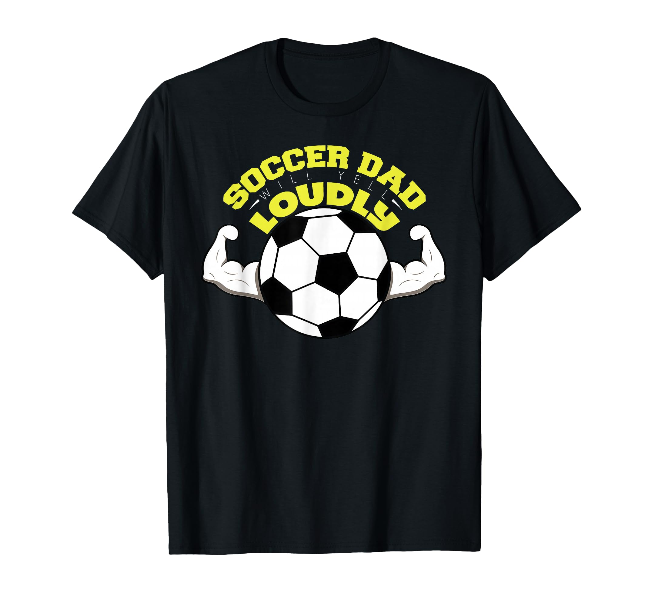 Soccer Dad Will Yell Loudly Family T-Shirt - Streetwear Style Men Women - T-Shirt, Sweatshirt, Hoodie