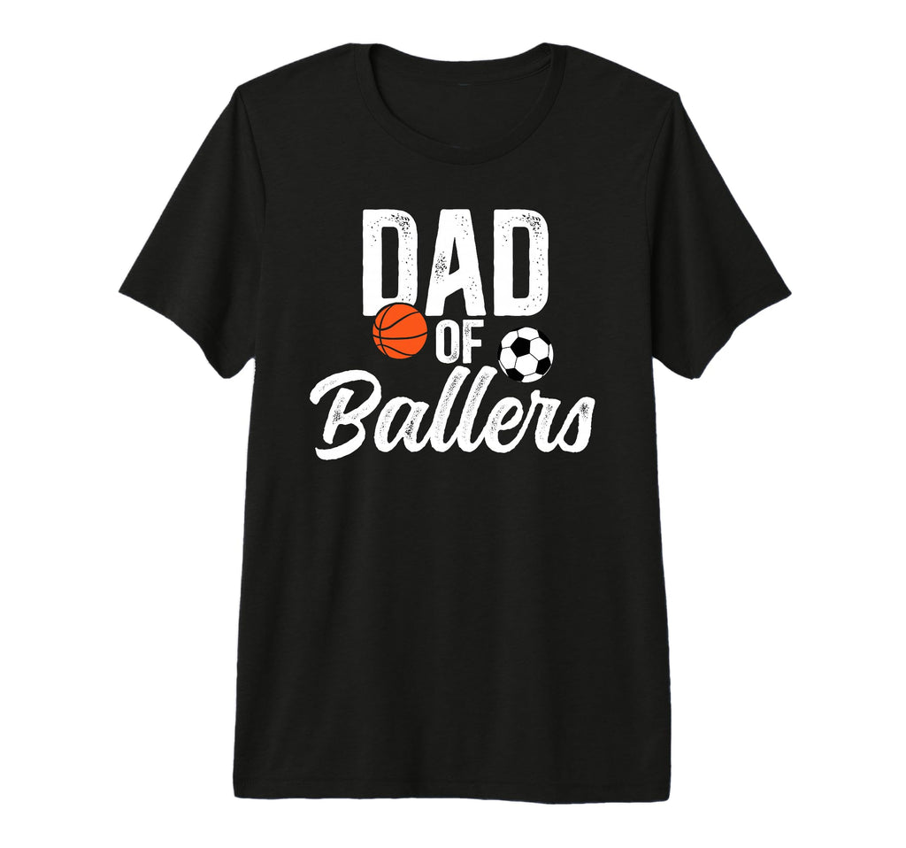 Mens Dad Ballers Soccer Basketball Dad Tri T-Shirt - Unique Graphic Unisex - T-Shirt, Sweatshirt, Hoodie