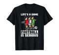 Foosball Table Soccer Life Is Game T-Shirt - Fun Novelty Design Unisex - T-Shirt, Sweatshirt, Hoodie