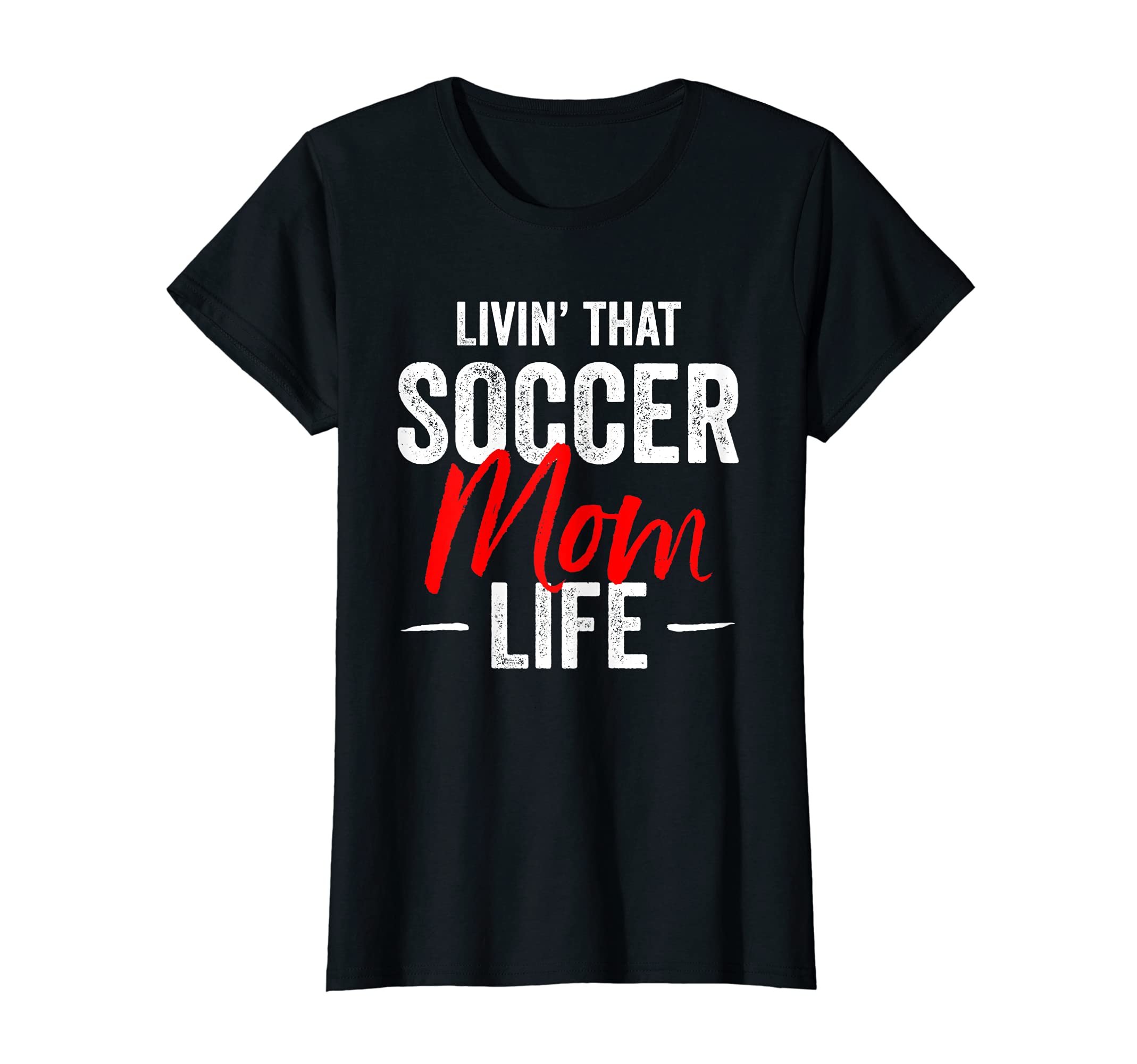 Womens Livin That Soccer Mom Life Funny T-Shirt - Aesthetic Graphic Unisex - T-Shirt, Sweatshirt, Hoodie