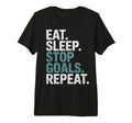 Eat Sleep Stop Goals Repeat Goalie Soccer T-Shirt - Trendy Graphic Unisex - T-Shirt, Sweatshirt, Hoodie