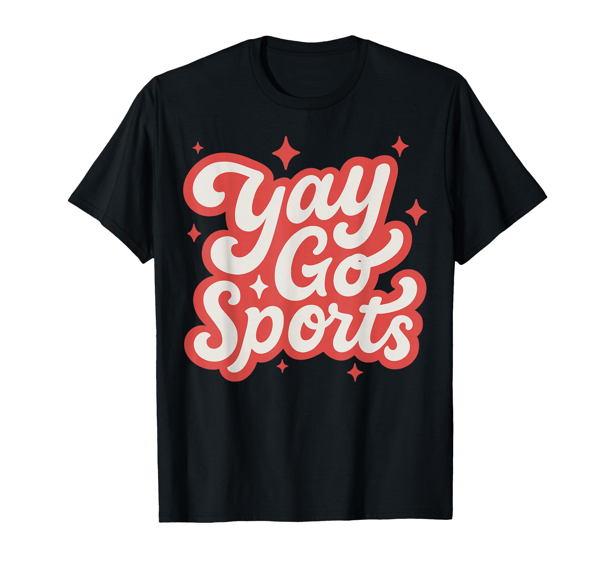 Yay Go Sports Funny Game Day T-Shirt - Streetwear Style for Adults - T-Shirt, Sweatshirt, Hoodie