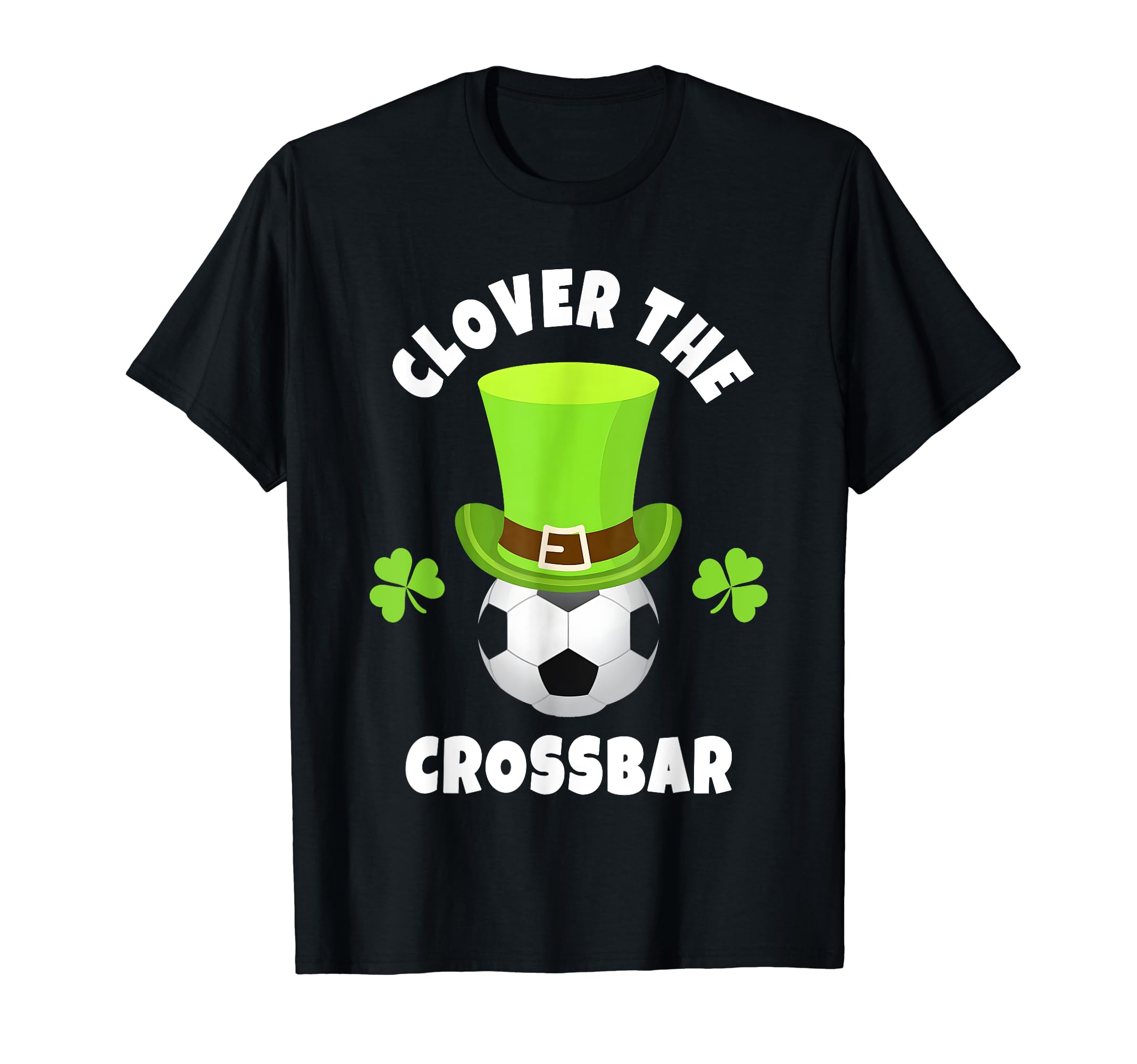 Soccer Goalies Clover Crossbar T-Shirt - Unique Graphic Unisex - T-Shirt, Sweatshirt, Hoodie