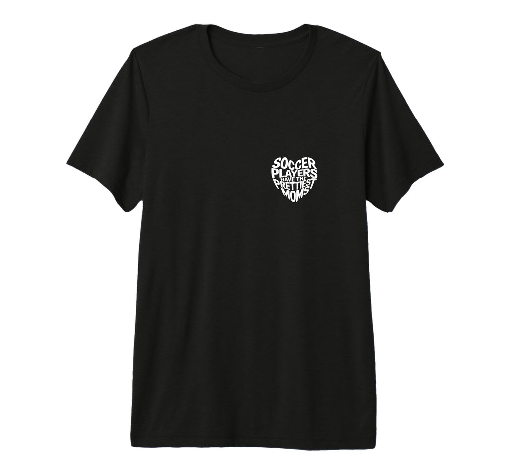 Soccer Players Have Prettiest Moms T-Shirt - Unique Graphic for Adults - T-Shirt, Sweatshirt, Hoodie