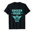 Soccer Dude Soccer Dude Dude T-Shirt - Trendy Graphic Men Women - T-Shirt, Sweatshirt, Hoodie
